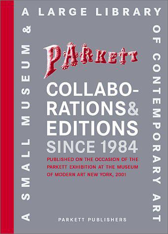 Parkett Collaborations & Editions Since 1984