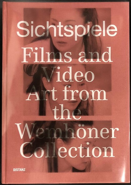 Sichtspiele Films and Video Art from the Wemhöner Collection