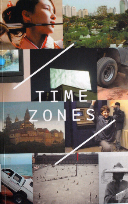 Time Zones: Recent Film and Video