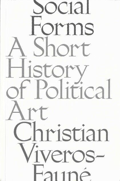 Social Forms: A Short History of Political Art