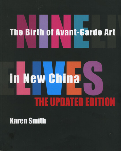 Nine Lives: The Birth of Avant-Garde Art in New China