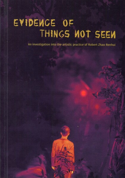 Evidence of Things Not Seen: An investigation into the Artistic Practice of Robert Zhao Renhui