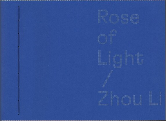 Zhou Li: Rose of Light