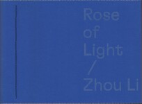 Zhou Li: Rose of Light