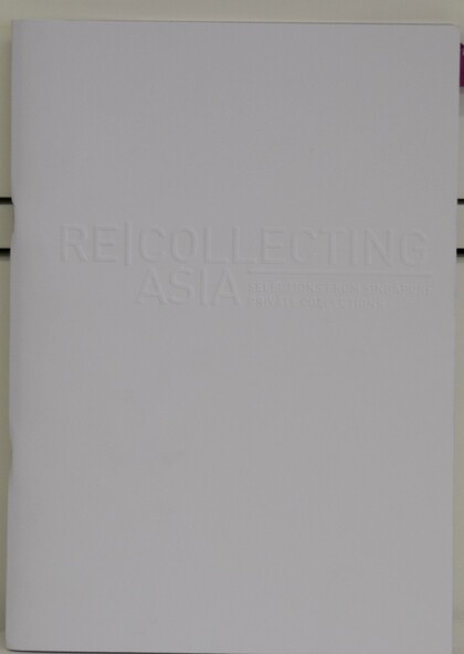 Relcollecting  Asia: Selections from Singapore Private Collections